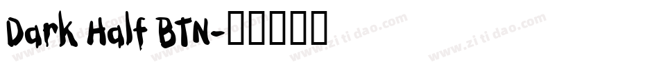 Dark Half BTN字体转换